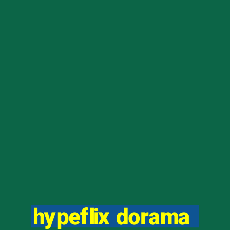 hypeflix dorama